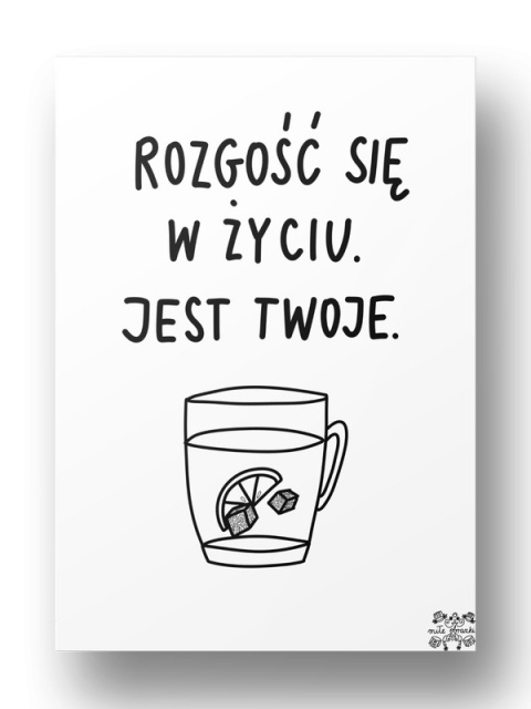 Plakat A3 "Rozgość się w życiu"
